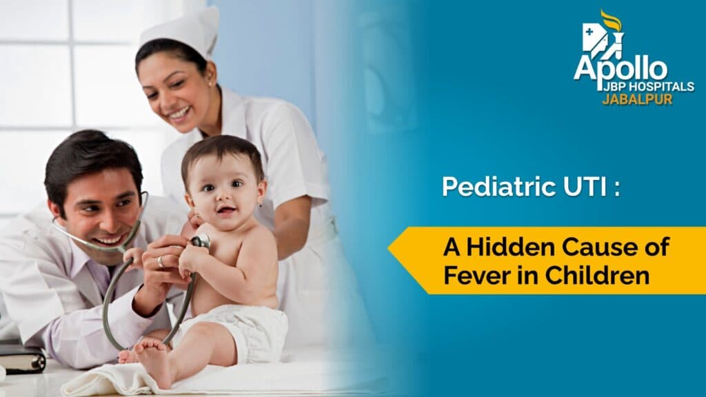 Pediatric UTI Treatment in Jabalpur | Apollo JBP Hospitals, Jabalpur
